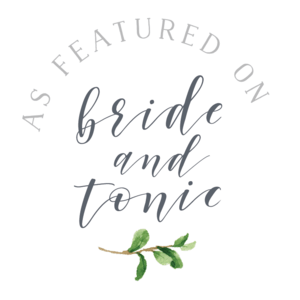 As Featured In Bride and Tonic Blog